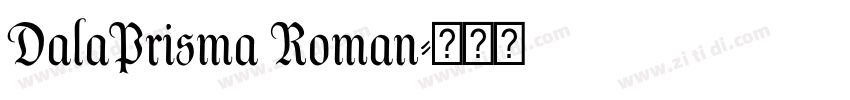 DalaPrisma Roman字体转换